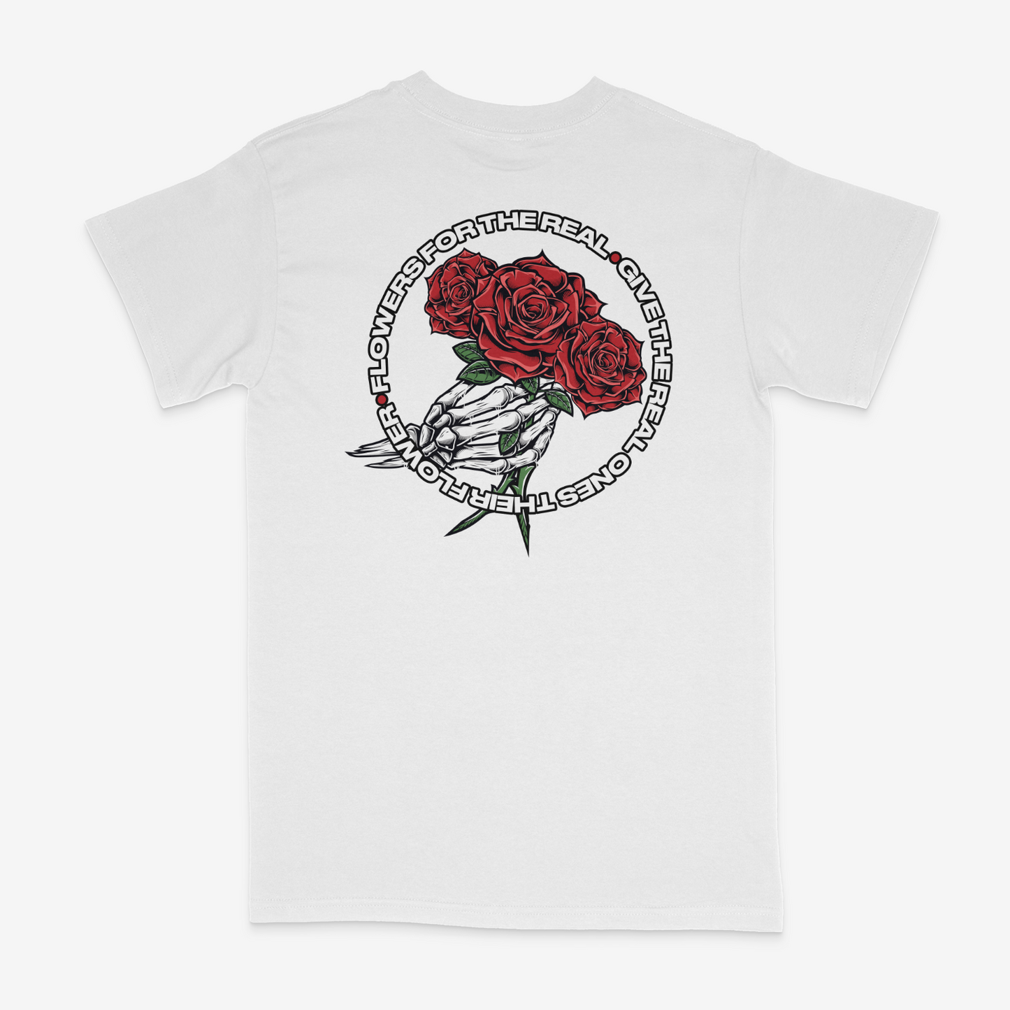 Flowers For The Real Tshirt