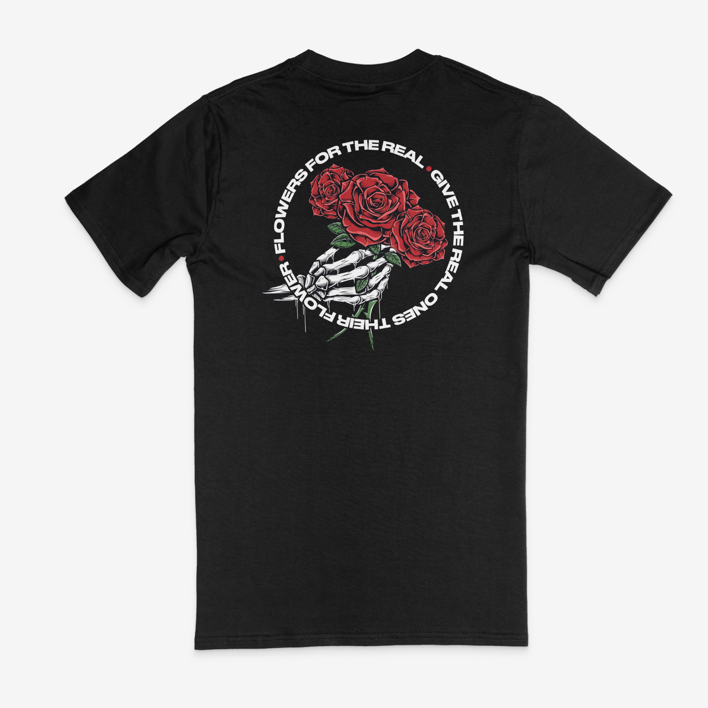 Flowers For The Real Tshirt