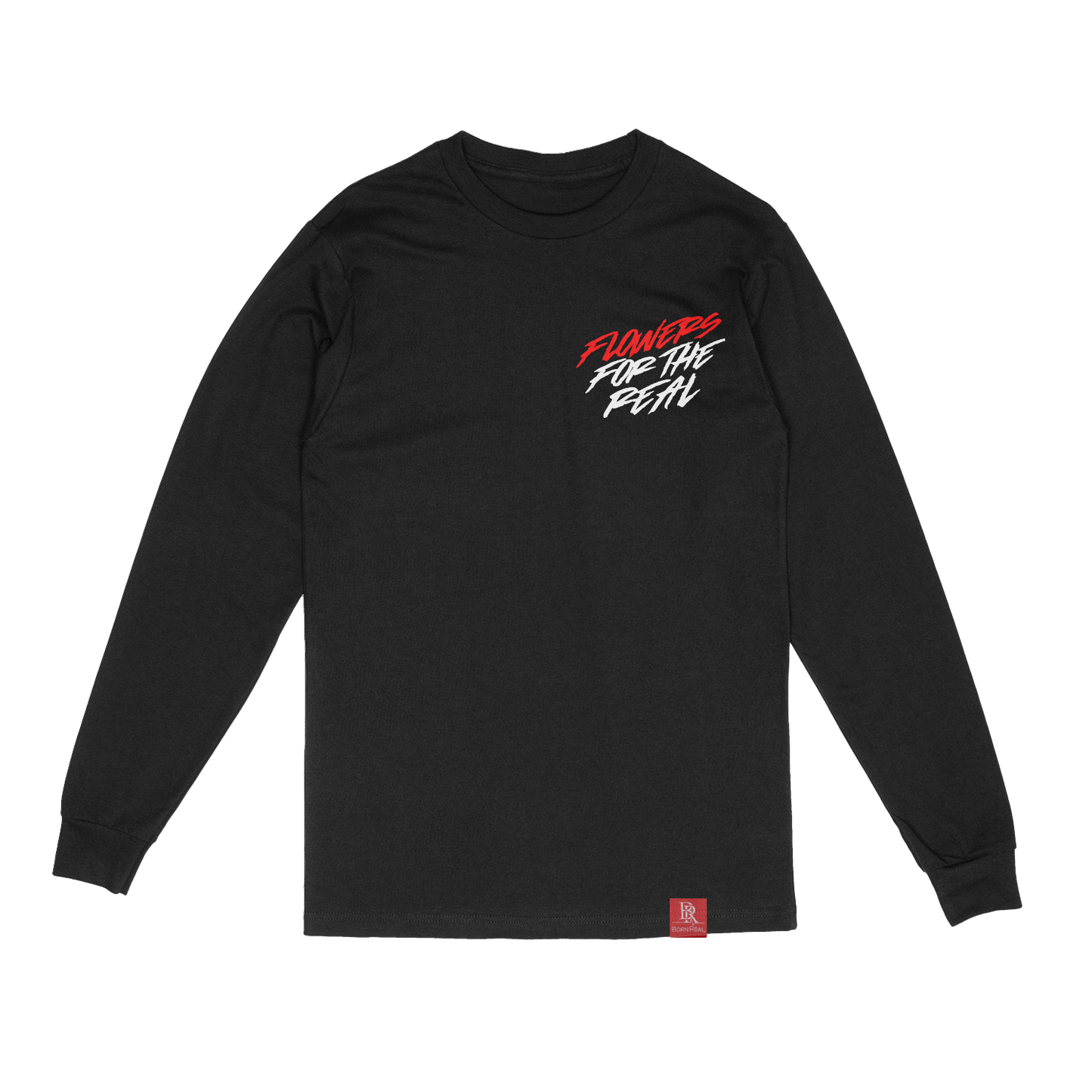 FLOWERS FOR THE REAL long sleeve