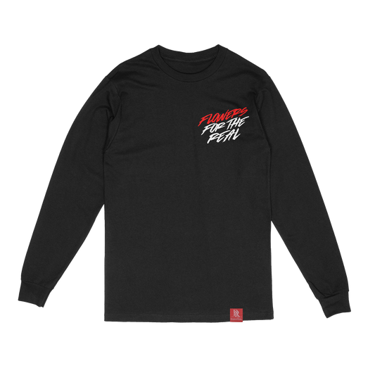 FLOWERS FOR THE REAL long sleeve