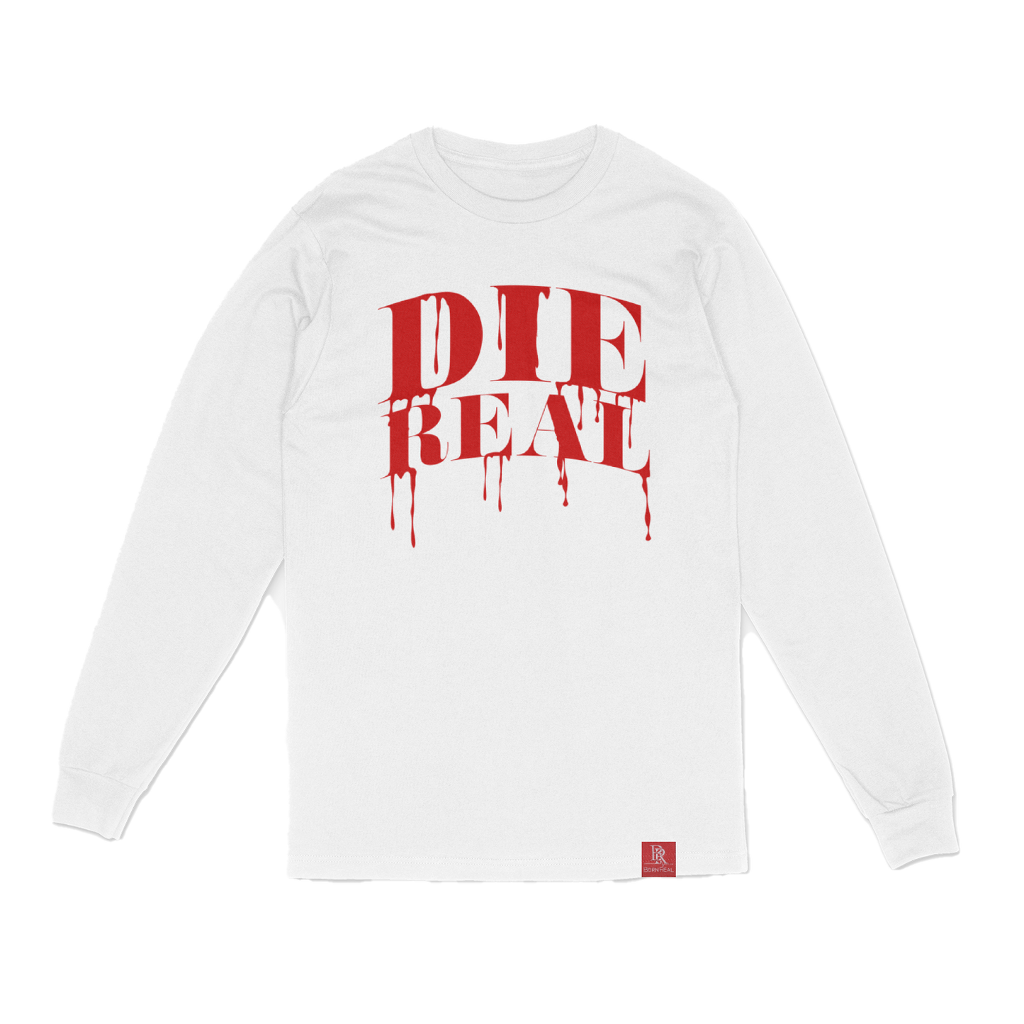 DIE REAL long sleeve t shirt
